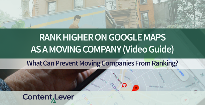 Rank Higher On Google Maps As A Moving Company